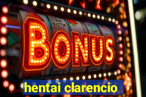 hentai clarencio